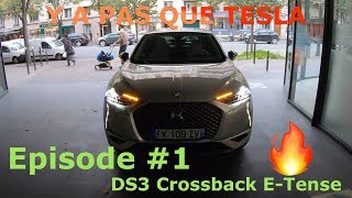 Y'a pas que TESLA #1 : Prise en main de la DS3 Crossback E-Tense