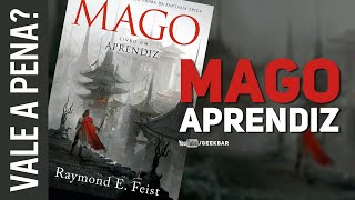 MAGO - APRENDIZ DE RAYMOND E. FEIST [VALE A PENA?]