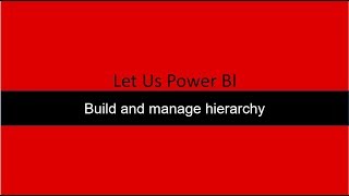 Create Hierarchy Power BI