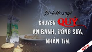 QUỶ Ăn Bánh - Uống Sữa - Nhắn Tin (Phải Xem) | Phạm Thị Yến (Tâm Chiếu Hoàn Quán)
