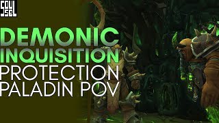 Demonic Inquisition - Tomb of Sargeras - Protection Paladin PoV
