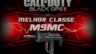 CoD Black Ops 2 ✦ Melhor Classe ✦ MSMC ✦ ESPECIAL 400 INSCRITOS!!!