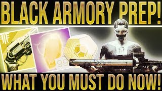 Destiny 2 BLACK ARMORY PREP! The Most Important Things You Can Do & The Point Everyone Is Missing.