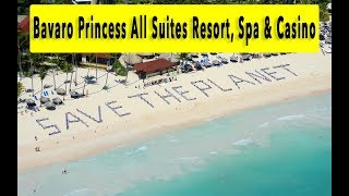 Bavaro Princess All Suites Resort, Spa & Casino 2018