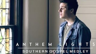 Southern Gospel Medley | Anthem Lights
