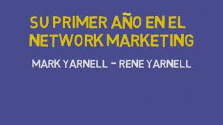 Resumen Mi primer año en el Network Marketing Mark Yarnell