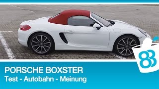 Porsche Boxster 2,7 Liter 265 PS - Test - Autobahn - Meinung