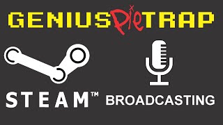 Steam Broadcasting *Valve's Twitch!* Set-up and Help