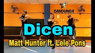 Dicen - Matt Hunter ft. Lele Pons /Coreografia #Zumba