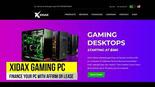 XIDAX PC FINANCING WITH AFFIRM OR NO CREDIT FINANCE FOR GAMING PC,DESKTOP, LAPTOPS, & SERVERS