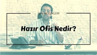 Hazır Ofis Nedir?