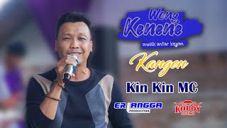 KANGEN ( WA KANCIL & WA KOSLET ) COVER WONG KENENE MUSIC | KINKIN MC | LIVE JATITUJUH