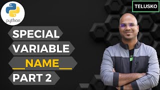 #47 Python Tutorial for Beginners | Special Variable __name__ part 2