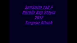 Gürbüz Rap Stayla YarGısız Attack SenSizim Yar