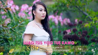 Luag tsis yog tus kawg (Music VIdeo) - Kab Npauj Laim Yaj