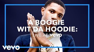 A Boogie Wit Da Hoodie - Say A (Live at Vevo)