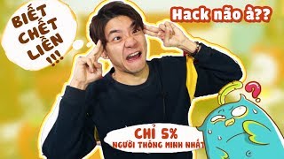 QUÁ ĐÁNG! GAME BIẾT CHẾT LIỀN HACK NÃO ANH TÓC XANH?!?!