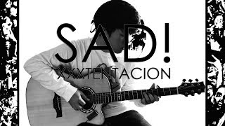(XXXTENTACION) SAD! - (Free Tabs) Fingerstyle Guitar Cover