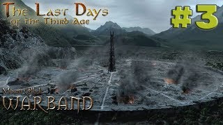 Закат Третьей Эры Средиземья. Mount & Blade: Warband. # 3