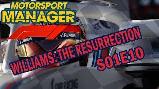 WILLIAMS: THE RESURRECTION #10 (S01E10) | MOTORSPORT MANAGER | REAL LIFE F1 MOD | ENGINE UPGRADES!