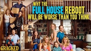 Why The Full House Reboot Will Be Worse Than You Think