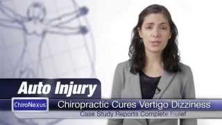 Chiropractic Relieves Vertigo Dizziness After Auto Injury