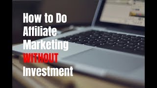 How to Do Affiliate Marketing Without Investment in 2017