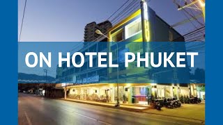 ON HOTEL PHUKET 3* Таиланд Пхукет обзор – отель ОН ХОТЕЛ ПХУКЕТ 3* Пхукет видео обзор