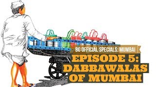 Dabbawalas of Mumbai | BG Official Special: Mumbai | Episode 5