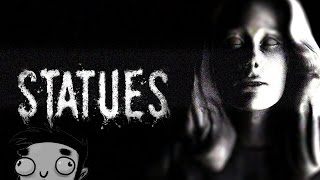 НЕПОНЯТНЫЙ И СЛОЖНЫЙ ХОРРОР/ STATUES