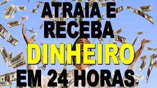 MÚSICA PARA RECEBER DINHEIRO INESPERADO EM 24 HORAS -  MUSIC TO RECEIVE UNEXPECTED MONEY IN 24 HOURS