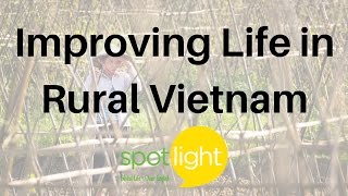 "Improving Life in Rural Vietnam" - practice English with Spotlight