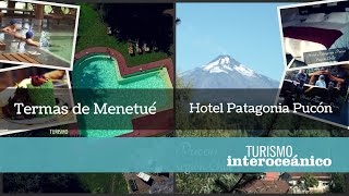 Termas de Menetue, Hotel Patagonia Pucón - Turismo Interoceánico