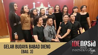 Idenesia: Gelar Budaya Babad Dieng (Bag. 3)