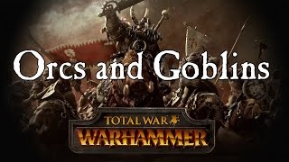 Orcs and Goblins Playable Faction - Total War Warhammer