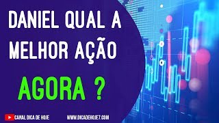Dica de Hoje - QUAL A MELHOR AÇÃO
