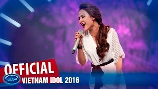 VIETNAM IDOL 2016 - GALA 2 - EM KHÔNG QUAY VỀ - THANH HUYỀN