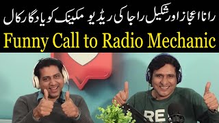 rana ijaz live call to radio mechanic with shakeel raja