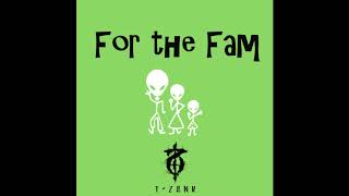 T-Zank - For The Fam