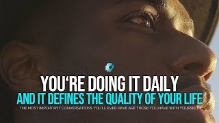 The Most Important Conversation You'll Ever Have - The Importance Of Self-Talk