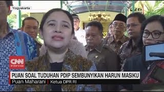 Puan soal Tuduhan PDIP Sembunyikan Harun Masiku