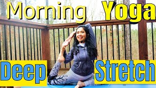 15 Minute Morning Yoga Deep Hip Stretch