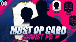 MOST OP CARD AGAINST ME!!!  - FIFA 19 Ultimate Team