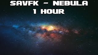 Savfk - Nebula - [1 Hour] [No Copyright Soundtrack Music]