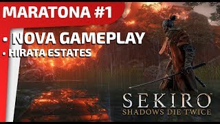 Nova gameplay em Hirata Estates! - MARATONA SEKIRO: SHADOWS DIE TWICE #1