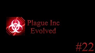 Заражаем в Plague Inc Evolved - Серия 22 [Симианский грипп, ч.1]