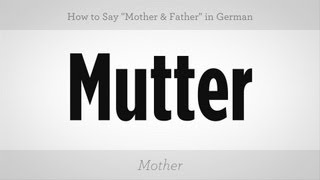 Say "Mother" & "Father" in German | German Lessons