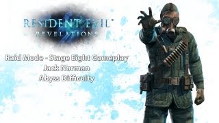 Resident Evil Revelations: Raid Mode Stage 8 Jack Norman HD Gameplay (Abyss Difficulty)
