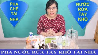 Bác sĩ hướng dẫn pha nước rửa tay khô tại nhà đơn giản để "chống dịch"