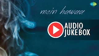 Mein Hawaa | Latest Hindi Songs Audio Jukebox | Shaan, Asha Bhosle